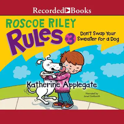 Don't Swap Your Sweater for a Dog Audibook, by K. A. Applegate