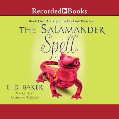 The Salamander Spell Audibook, by E. D. Baker