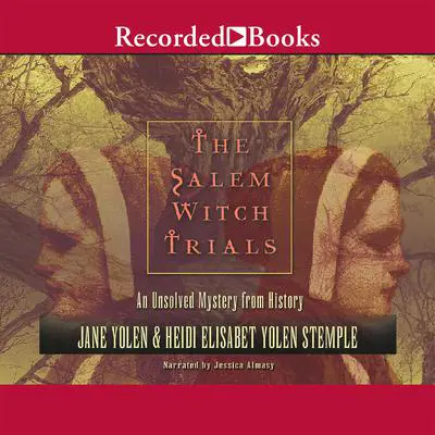The Salem Witch Trials: An Unsolved Mystery from History Audibook, by Jane Yolen