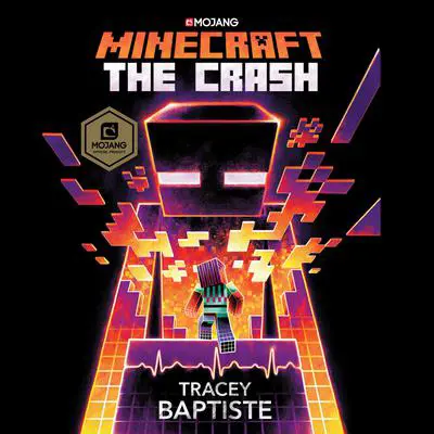 Minecraft: The Crash: An Official Minecraft Novel Audibook, by Tracey Baptiste