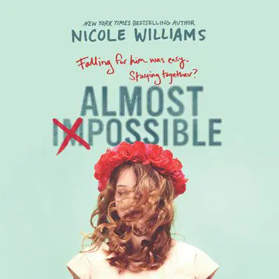 Almost Impossible Audibook, by Nicole Williams