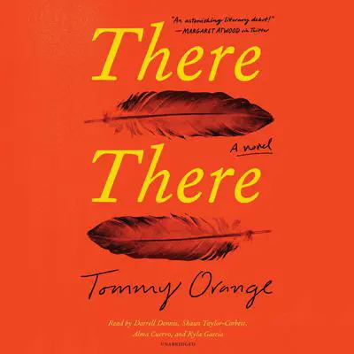 There There: A novel Audibook, by Tommy Orange