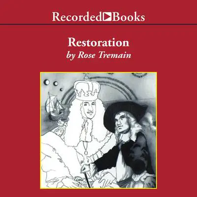 Restoration Audibook, by Rose Tremain