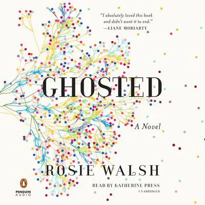 Ghosted: A Novel Audibook, by Rosie Walsh