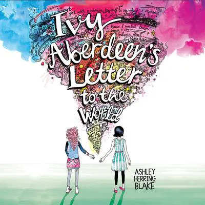 Ivy Aberdeen's Letter to the World Audibook, by Ashley Herring Blake