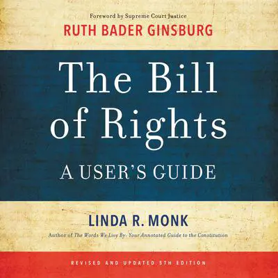 The Bill of Rights: A User's Guide Audibook, by Linda R. Monk