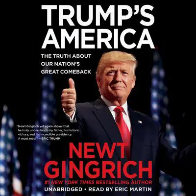 Trump's America: The Truth about Our Nation's Great Comeback Audibook, by Newt Gingrich