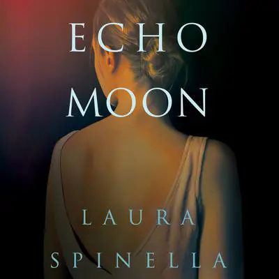 Echo Moon Audibook, by Laura Spinella