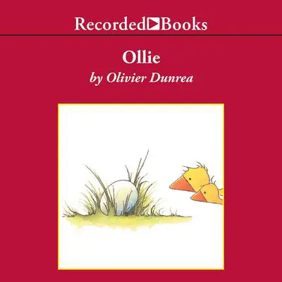 Ollie Audibook, by Olivier Dunrea