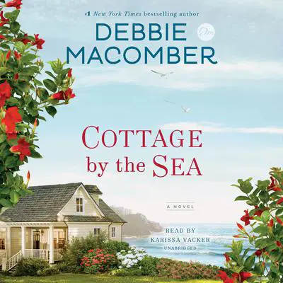 Cottage by the Sea: A Novel Audibook, by Debbie Macomber