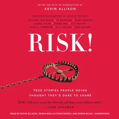 RISK!: True Stories People Never Thought They'd Dare to Share Audibook, by Kevin Allison