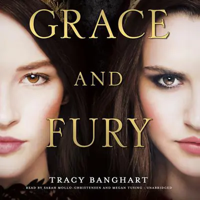 Grace and Fury Audibook, by Tracy Banghart