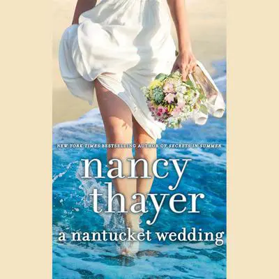 A Nantucket Wedding: A Novel Audibook, by Nancy Thayer