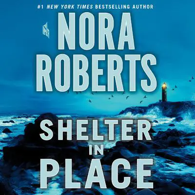 Shelter in Place Audibook, by Nora Roberts