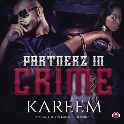 Partnerz in Crime Audibook, by Kareem 
