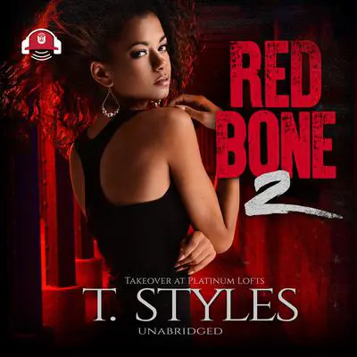 Redbone 2: Takeover at Platinum Lofts Audibook, by T. Styles