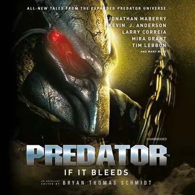 Predator: If It Bleeds Audibook, by Bryan Thomas Schmidt