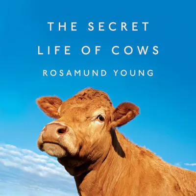 The Secret Life of Cows Audibook, by Rosamund Young