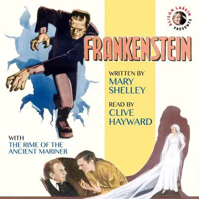 Frankenstein with The Rime of the Ancient Mariner Audibook, by Mary Shelley