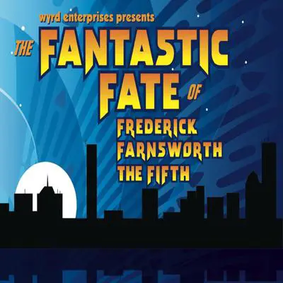 The Fantastic Fate of Frederick Farnsworth the Fifth Audibook, by Dave Rahbari
