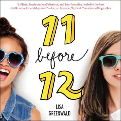 Friendship List #1: 11 Before 12 Audibook, by Lisa Greenwald