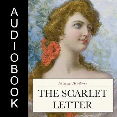 The Scarlet Letter Audibook, by Nathaniel Hawthorne