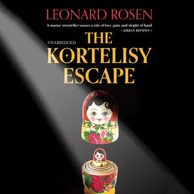 The Kortelisy Escape Audibook, by Leonard Rosen