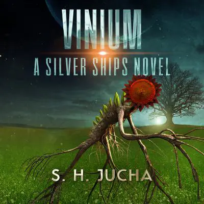 Vinium: A Silver Ships Novel Audibook, by S. H.  Jucha