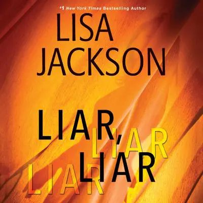 Liar, Liar Audibook, by Lisa Jackson