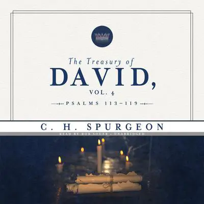 The Treasury of David, Vol. 4: Psalms 113–119 Audibook, by Charles Spurgeon