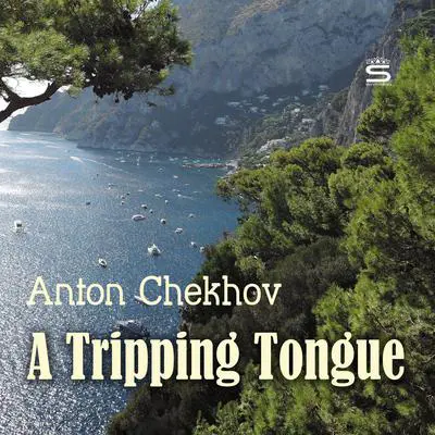 A Tripping Tongue Audibook, by Anton Chekhov