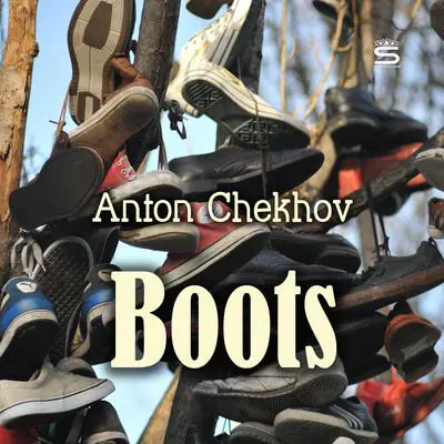 Boots Audibook, by Anton Chekhov