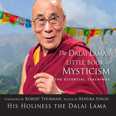 Dalai Lama's Little Book of MysticismThe: The Essential Teachings Audibook, by His Holiness the Dalai Lama