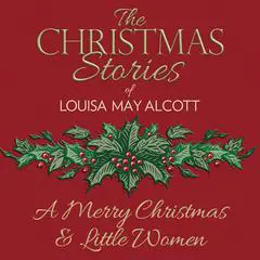 Merry Christmas, A/Little Women Audibook, by Louisa May Alcott