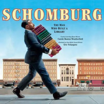 Schomburg: The Man Who Built a Library Audibook, by Carole Boston Weatherford