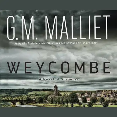 Weycombe: A Novel of Suspense Audibook, by G. M. Malliet
