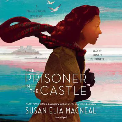 The Prisoner in the Castle: A Maggie Hope Mystery Audibook, by Susan Elia MacNeal