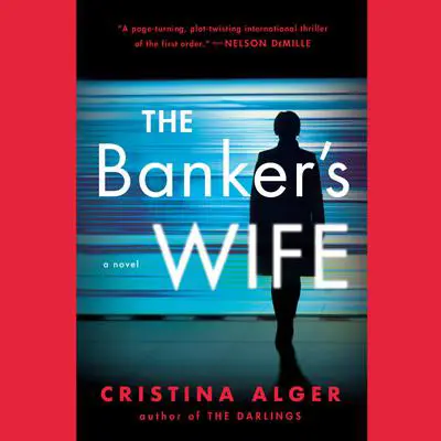 The Banker's Wife Audibook, by Cristina Alger