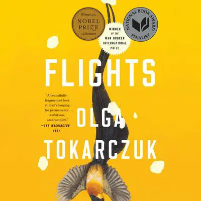 Flights: Nobel Prize and Booker Prize Winner Audibook, by Olga Tokarczuk