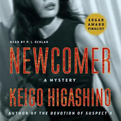 Newcomer: A Mystery Audibook, by Keigo Higashino