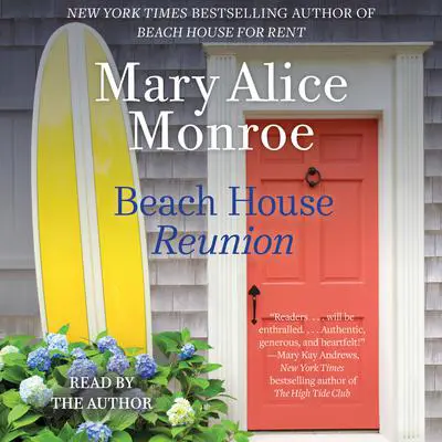 Beach House Reunion Audibook, by Mary Alice Monroe