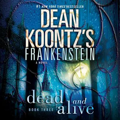 Frankenstein: Dead and Alive Audibook, by Dean Koontz