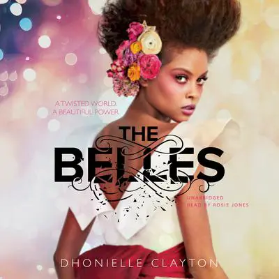 The Belles Audibook, by Dhonielle Clayton