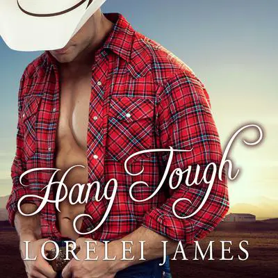 Hang Tough Audibook, by Lorelei James