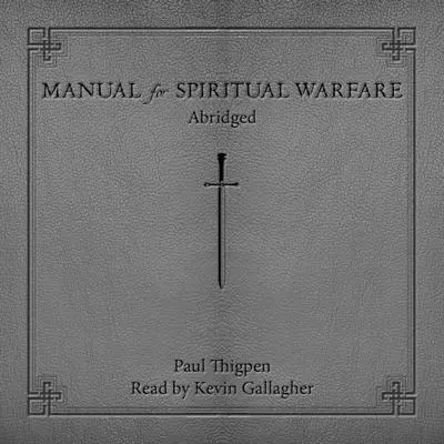 Manual for Spiritual Warfare Audibook, by Paul Thigpen
