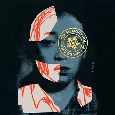 The Memory Police: A Novel Audibook, by Yoko Ogawa