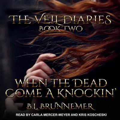 When the Dead Come A Knockin' Audibook, by B.L. Brunnemer
