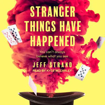 Stranger Things Have Happened Audibook, by Jeff Strand