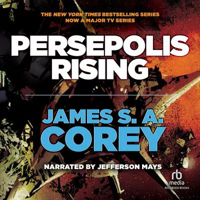 Persepolis Rising Audiobook by James S. A. Corey — Listen for $11.95