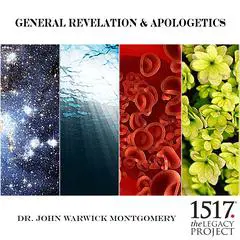 General Revelation and Apologetics Audibook, by John Warwick Montgomery